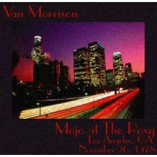 Cover of 'Mojo At The Roxy' - Van Morrison